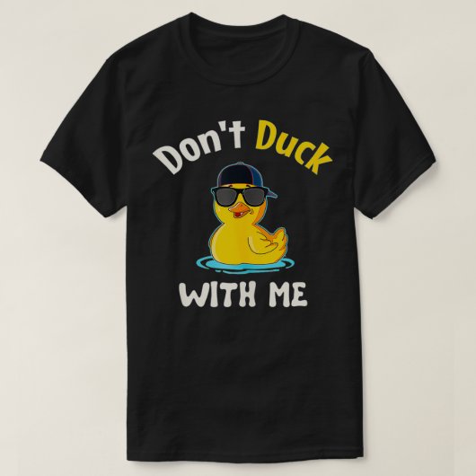 Duck nicht mit mir Gummi Duckie  T-Shirt (Design vorne)