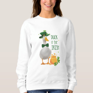 Duck o' the Irish St Patricks Day Sweatshirt