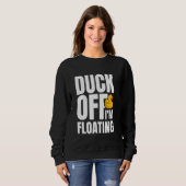 Duck Off Im Floating Rubber Duck Bath Duck Sweatshirt (Vorne ganz)
