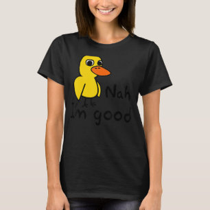 Duck Song Kinder oder Erwachsene Got alle Trauben  T-Shirt