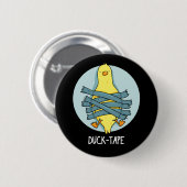 Duck Tape Funny Duct Tape Pun Dark BG Button (Vorne & Hinten)