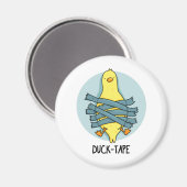 Duck Tape Funny Duct Tape Pun Magnet (Vorderseite/Rückseite)
