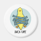 Duck Tape Funny Duct Tape Pun Magnet (Vorne)