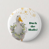 Duck the Halls White Christmas Duck Button (Vorderseite)