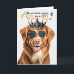Duck Tolling Retriever King for Day Funny Birthday Karte<br><div class="desc">Dieser lustige Geburtstagsgruß kommt zum Nova Scotia Duck Tolling Retriever Hundedad und bietet ihm einen Tag,  der zum Königtum passt und mit Leckereien gefüllt ist,  die ihn zum Drool machen.</div>