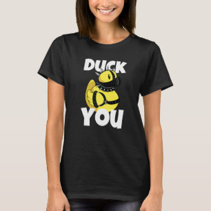 Duck You  Badeteenie-Ente Gummiente Für Männer Und T-Shirt