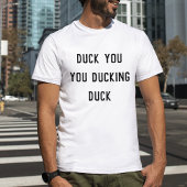 Duck You | Funny Auto korrekt T-Shirt