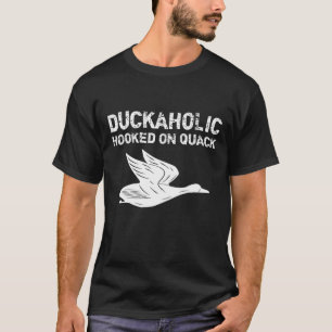 Duckaholic Hooked on Quack Vatertag Geschenke Jagd T-Shirt