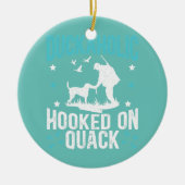 Duckaholic Hookon Quack Wasservögel Jagd Keramik Ornament (Vorne)