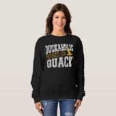 Duckaholic süchtig nach Quack-Entenjagd Sweatshirt (Vorne ganz)