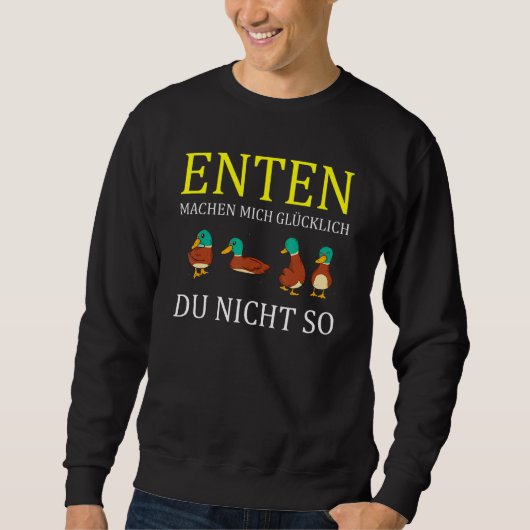 Duckling Rubber Duck Quack Pond Sprichwort Sweatshirt (Vorderseite)