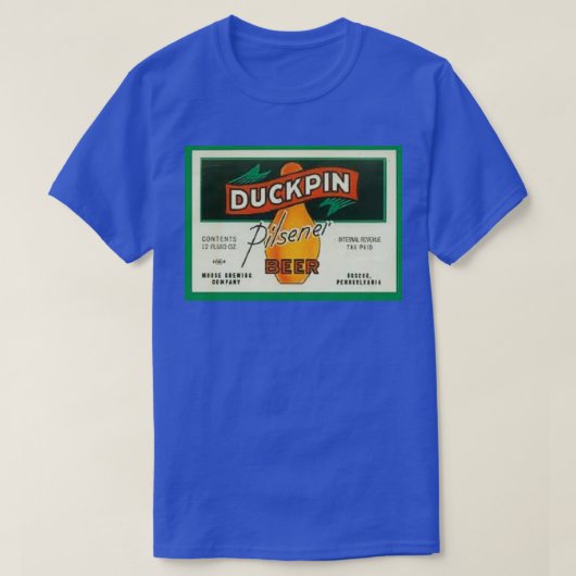 Duckpin Pilsner Beer T T-Shirt (Design vorne)
