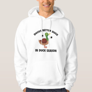 Ducks Better Duck in Duck Saison Hoodie