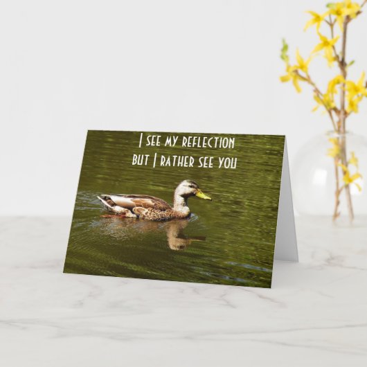 DUCKS SAGT, ICH SEHE REFLEXTION ANSTATT SEHEN "SIE KARTE (Gelbe Blume)