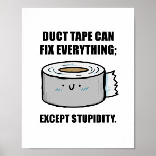 Duct Tape kann jedes Zitat-Poster reparieren Poster