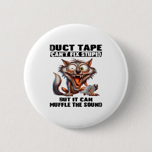 Duct Tape kann keinen Stud reparieren, aber es kan Button