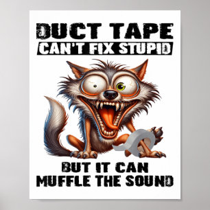 Duct Tape kann keinen Stud reparieren, aber es kan Poster
