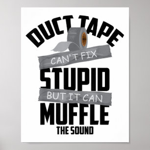 Duct Tape kann keinen Stud reparieren, aber es kan Poster