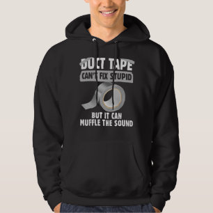 Duct Tape kann nicht stupid reparieren, aber es ka Hoodie