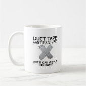 Duct Tape Muffle Stupid Funny Mug Kaffeetasse (Links)