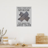 Duct Tape Opinion Funny Poster Spaß (Küche)