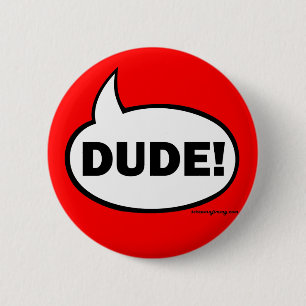 DUDE-1 BUTTON