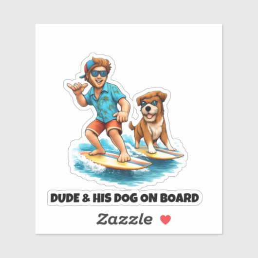 Dude and His Dog Surfing Sticker – Fun Dog & Surf  (Blatt)