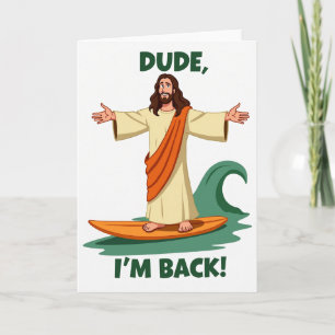 Dude ich bin zurück Surfkarte Karte