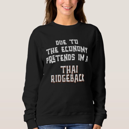 Due To Economy Pretend THAI RIDGEBACK Easy Hallowe Sweatshirt (Vorderseite)