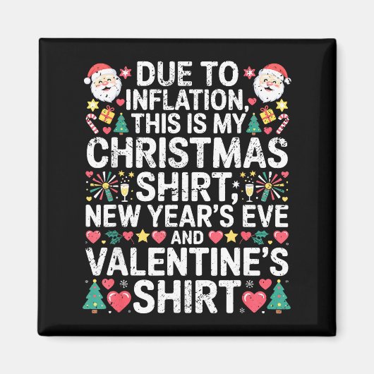 Due To Inflation Christmas New Year Valentine Funn Magnet (Vorne)
