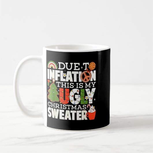 Due To Inflation Funny Christmas Ugly Sweater Wome Kaffeetasse (Links)