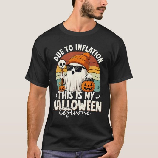 Due to Inflation This is My Funny Halloween Costum T-Shirt (Vorderseite)
