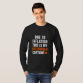 Due to Inflation This Is My Halloween Costume T-Shirt (Vorne ganz)