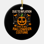 Due to Inflation This is My Halloween Keramik Ornament (Vorne)