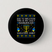 Due To Inflation This Is My Ugly Hanukkah Sweaters Button (Vorderseite)