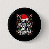 Due To Inflation This Is My Ugly Sweater Family Ch Button (Vorderseite)