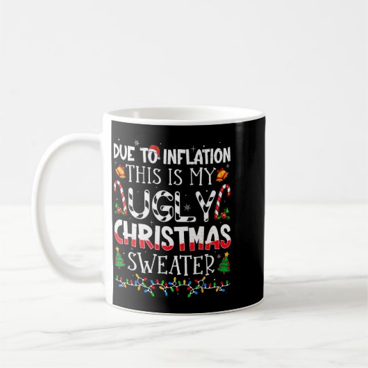Due To Inflation This Is My Ugly Sweater Family Ch Kaffeetasse (Links)