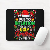 Due To Inflation This Is My Ugly Sweater Family Ch Mousepad (Mit Mouse)