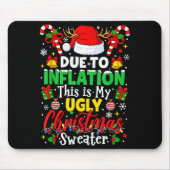 Due To Inflation This Is My Ugly Sweater Family Ch Mousepad (Vorne)