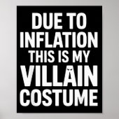 Due To Inflation This Is My Villain Costume Hallow Poster (Vorne)