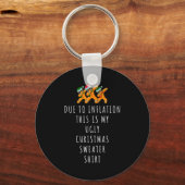 Due To Inflation This Is Ugly Christmas Sweaters F Schlüsselanhänger (Vorderseite)