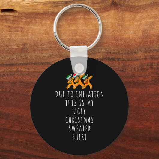 Due To Inflation This Is Ugly Christmas Sweaters F Schlüsselanhänger (Vorderseite)