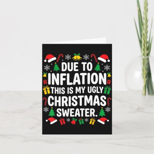 Due To Inflation Ugly Christmas Sweater Shirt Men Karte (Vorderseite)