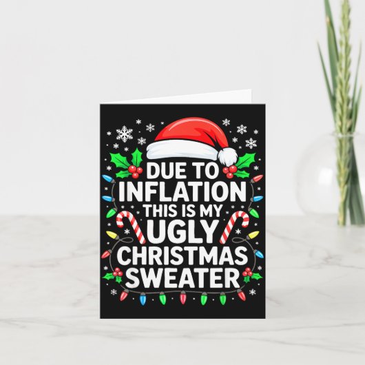 Due To Inflation Ugly Christmas Sweater Shirt Men  Karte (Vorderseite)