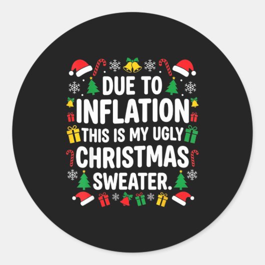 Due To Inflation Ugly Christmas Sweater Shirt Men  Runder Aufkleber (Vorderseite)