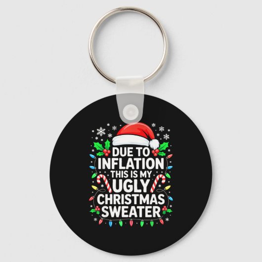 Due To Inflation Ugly Christmas Sweater Shirt Men  Schlüsselanhänger (Vorderseite)