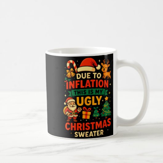 Due To Inflation Ugly Christmas Sweater Shirt, San Kaffeetasse (Rechts)
