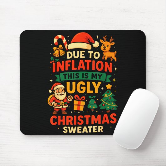 Due To Inflation Ugly Christmas Sweater Shirt, San Mousepad (Mit Mouse)