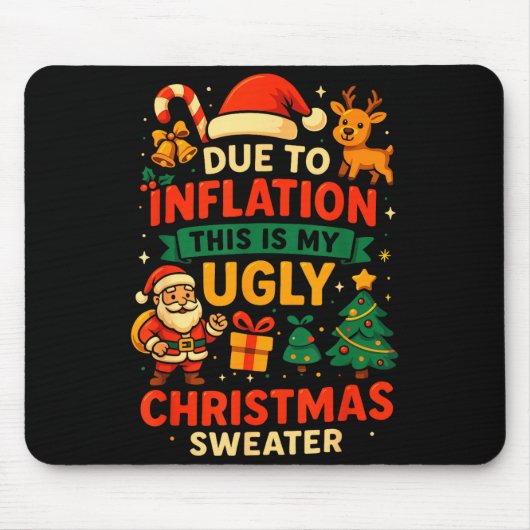 Due To Inflation Ugly Christmas Sweater Shirt, San Mousepad (Vorne)