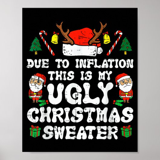 Due To Inflation Ugly Christmas Sweater Xmas Men W Poster (Vorne)